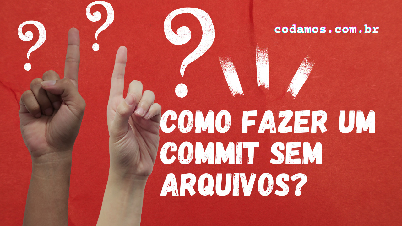 Como fazer um commit sem arquivos?