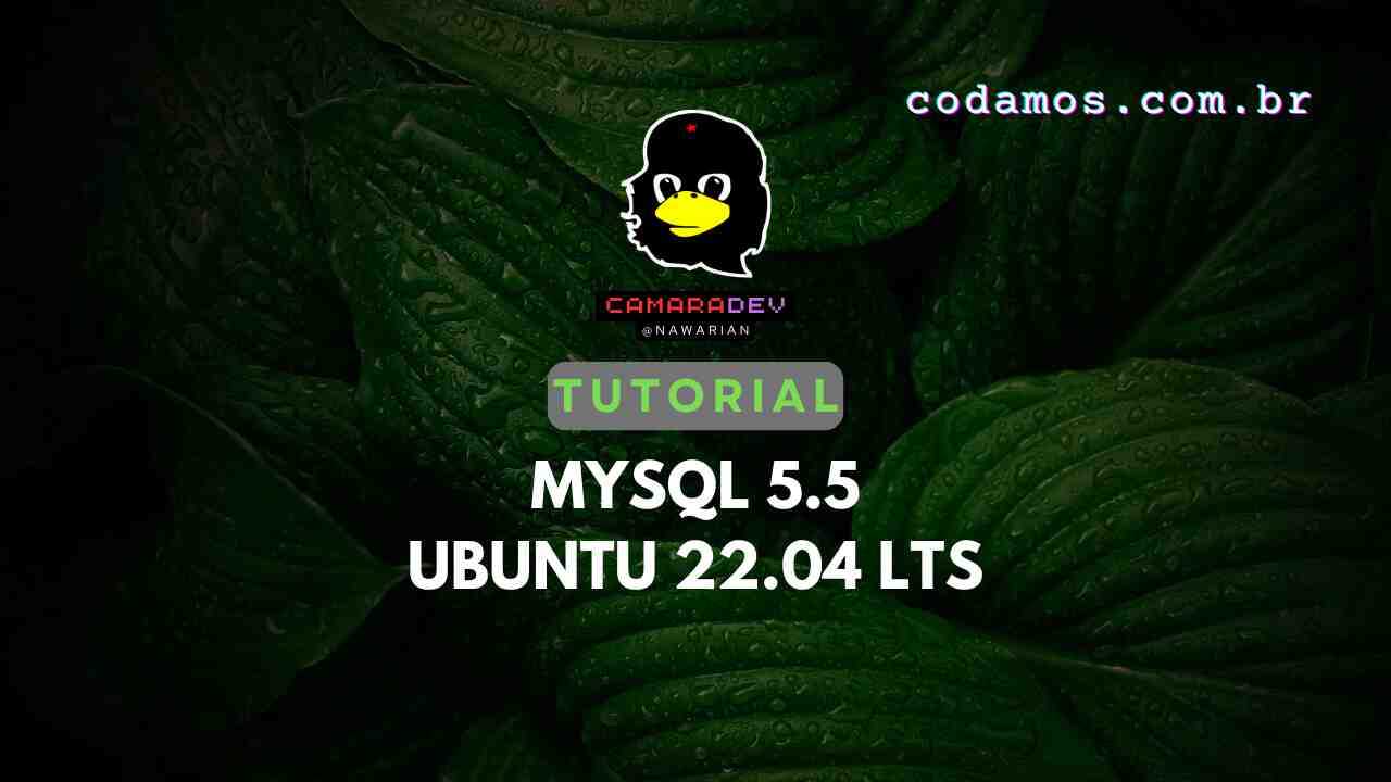 Tutorial: como instalar MySQL 5.5 no Ubuntu 22.04 LTS